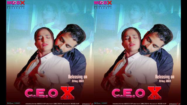 C.E.O X – S01E01 – 2023 – Hindi Uncut Hot Short Film – MoodX
