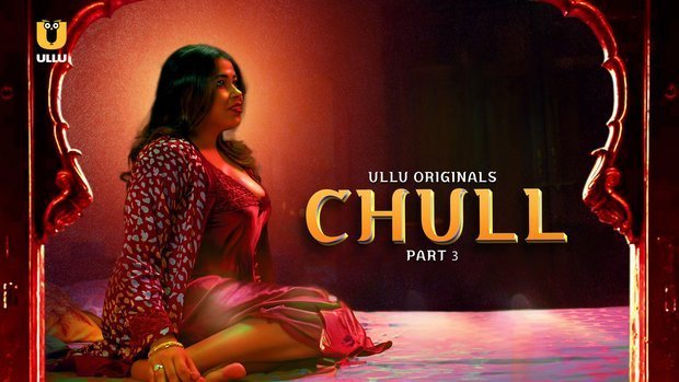 Chull – P03 – 2023 – Hindi Hot Web Series – UllU