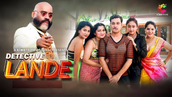 Detective Lande – S01E04 – 2023 – Hindi Hot Web Series – CinePrime