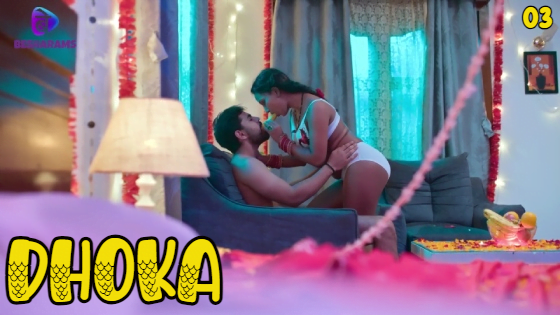 Dhoka – S01E03 – 2023 – Hindi Hot Web Series – Besharams