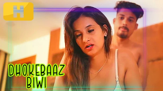 Dhokebaaz Biwi – 2022 – Hindi Short Film – HalKut