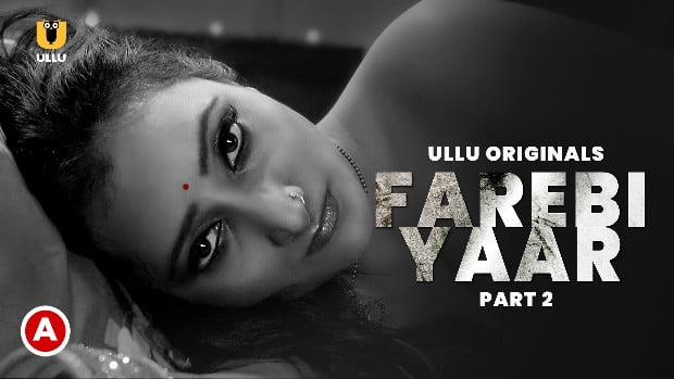 Farebi Yaar – P02 – 2023 – Hindi Hot Short Film – UllU