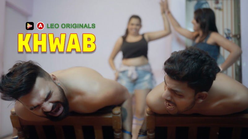 Khwab – 2022 – Hindi Hot Short Film – LeoApp
