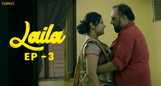 Laila – S01E03 – 2022 – Hindi Hot Web Series – Woow