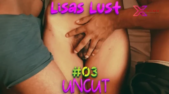 Lisas Lust – S01E03 – 2021 – UNCUT Hindi Hot Web Series – XPrime