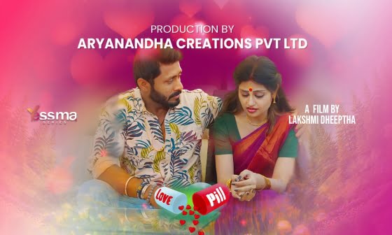Love Pill – S01E01 – 2023 – Malayalam Hot Web Series – Yessma