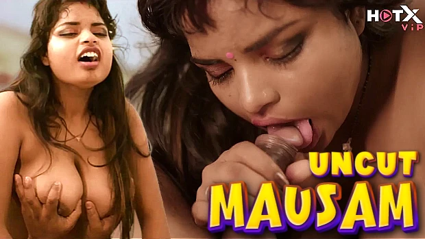 Mausam – 2023 – Hindi Uncut Hot Short Film – HotX