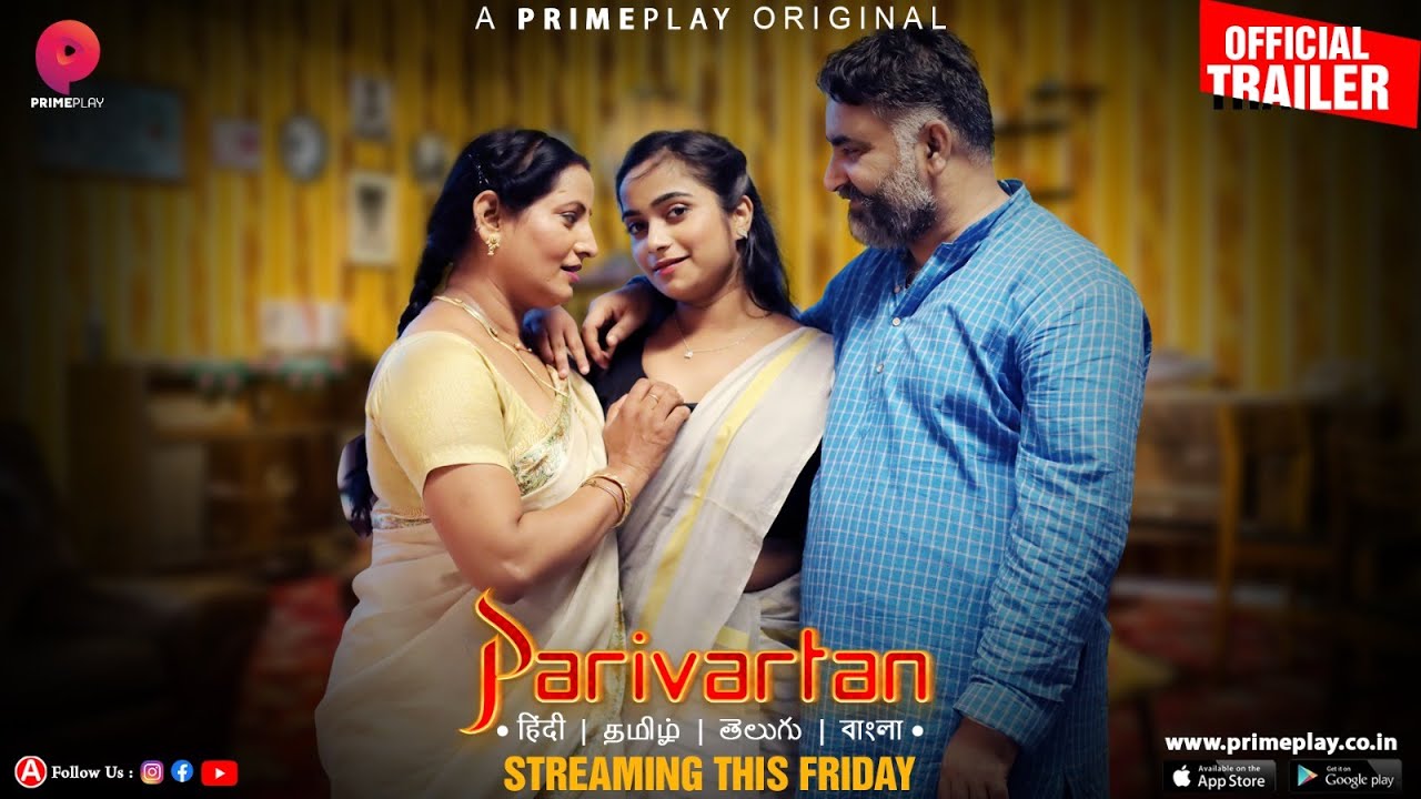 Parivartan – S01 – 2023 – Hindi Hot Web Series Official Trailer – PrimePlay