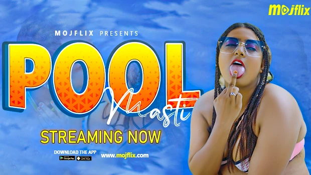 Pool Masti – 2023 – Hindi Uncut Hot Short Film – MojFlix