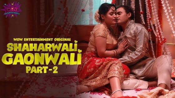 Shaharwali Gaonwali – S01E04 – 2023 – Hindi Hot Web Series – WowEntertainment