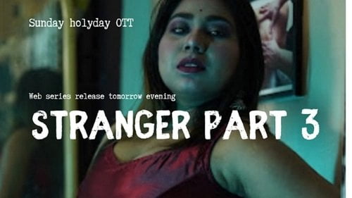 Stranger – S01E03 – 2023 – Hindi Hot Web Series – SundayHoliday