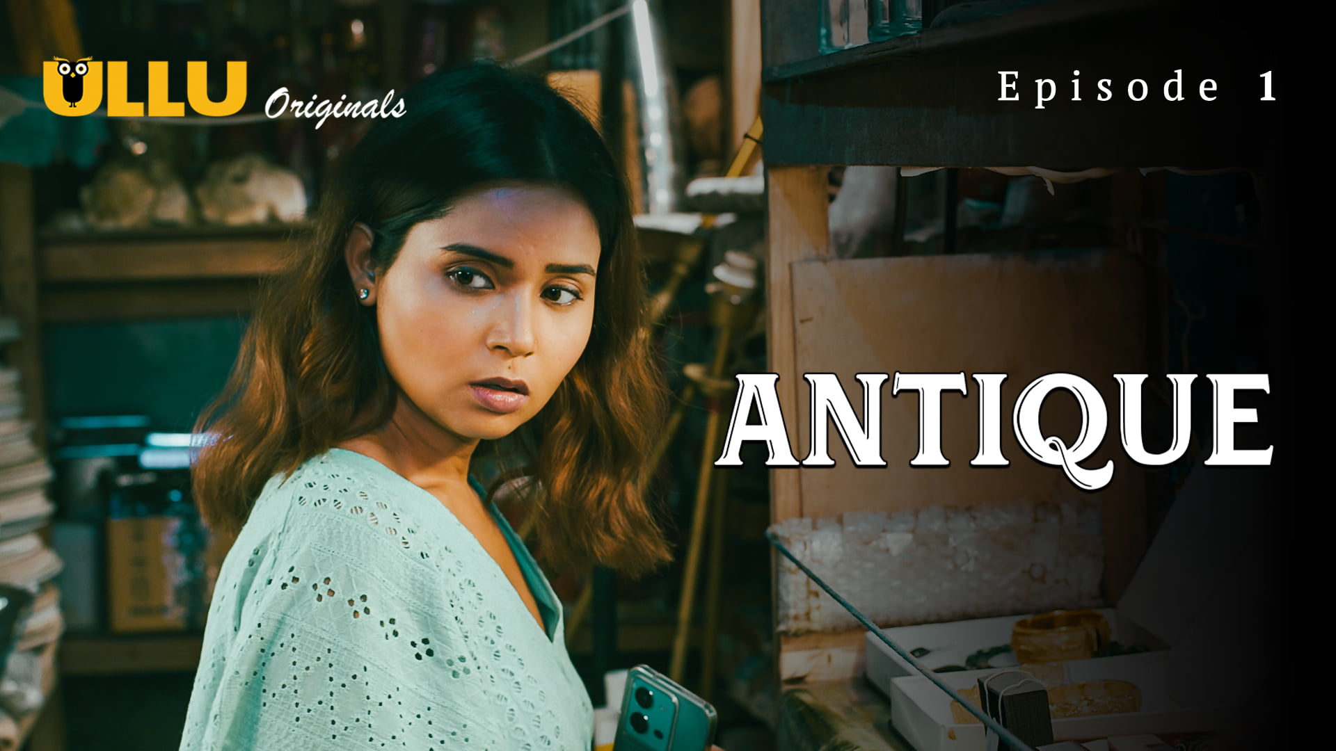 Antique Part 1 – S01E01 – 2023 – Hindi Hot Web Series – Ullu