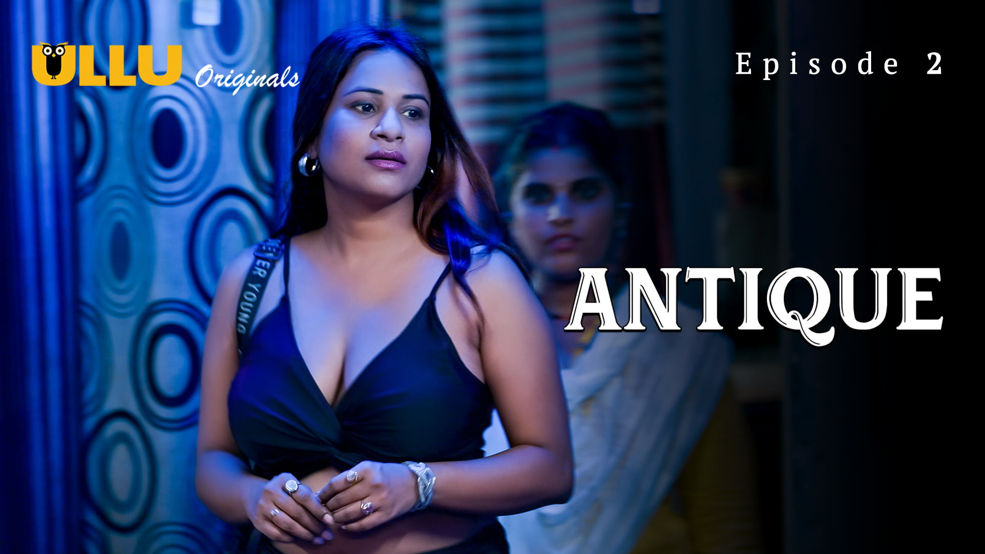 Antique Part 1 – S01E02 – 2023 – Hindi Hot Web Series – Ullu