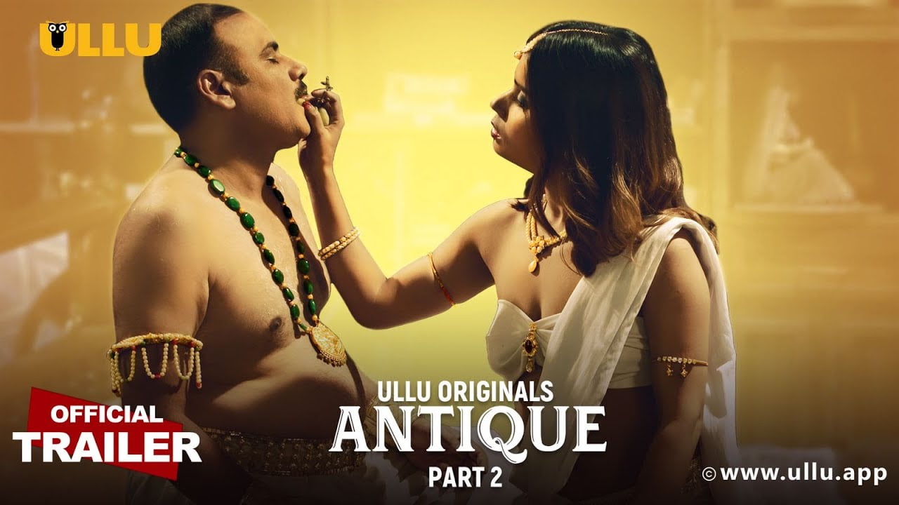 Antique Part 2 – S01 – 2023 – Hindi Hot Web Series Official Trailer – Ullu