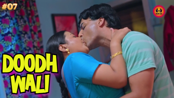 Doodh Wali – S01E07 – 2023 – Hindi Hot Web Series – Hunters