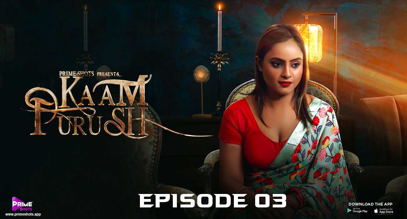 Kaam Purush S01E03 – 2023 – Hindi Hot Web Series – PrimeShots