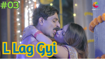 L Lag Gyi S01E03 – 2022 Hindi Hot Web Series – CinePrime
