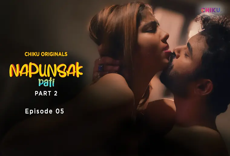 Napunshak – S01E05 – 2023 – Hindi Hot Web Series – ChikuApp