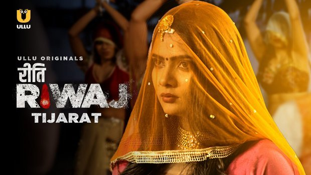 Riti Riwaj – Tijarat – 2020 – Hindi Hot Web Series – UllU