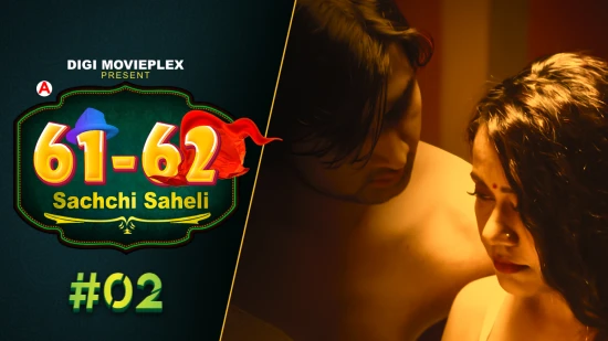 Sachchi Saheli – S01E02 – 2022 – Hindi Hot Web Series – DigiMoviePlex
