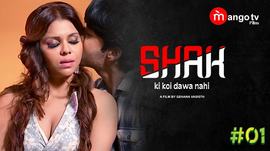 Shak – S01E01 – 2022 – Hindi Hot Web Series – MangoTV