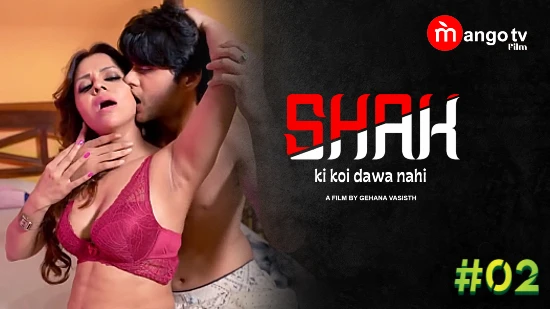 Shak – S01E02 – 2022 – Hindi Hot Web Series – MangoTV