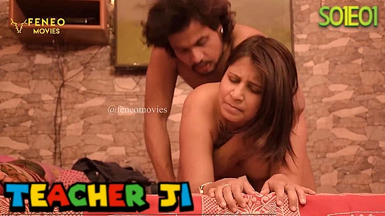 Teacher Ji – S01E01 – 2021 – Hindi Hot Web Series – Feneo