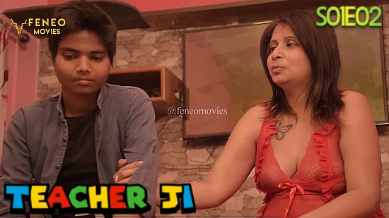 Teacher Ji – S01E02 – 2021 – Hindi Hot Web Series – Feneo
