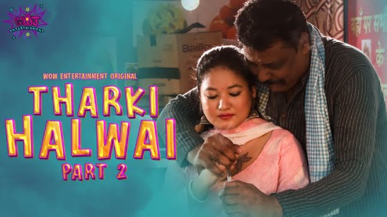 Tharki Halwai – S01E03 – 2023 – Hindi Hot Web Series – WowEntertainment