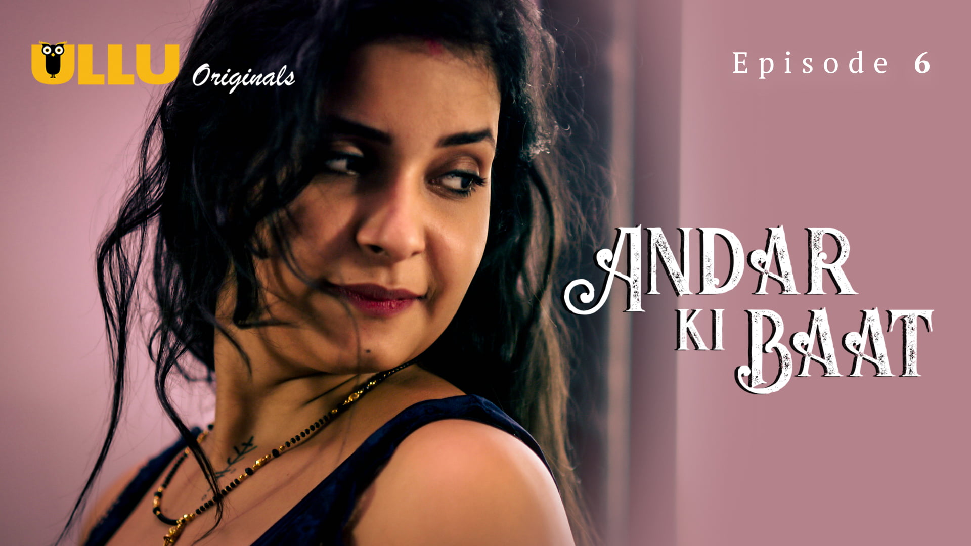 Andar Ki Baat Part 2 – S01E01 – 2023 – Hindi Hot Web Series – Ullu