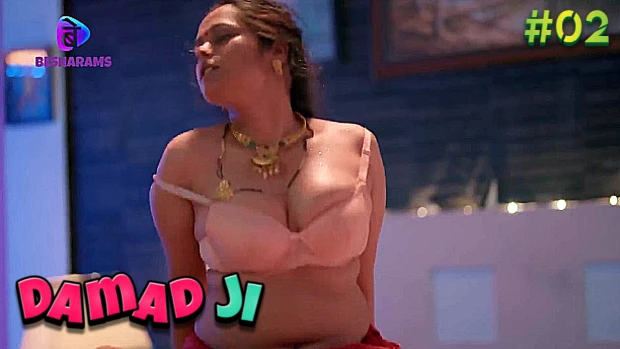 Damad Ji – S01E02 – 2023 – Hindi Hot Web Series – BesharamsApp