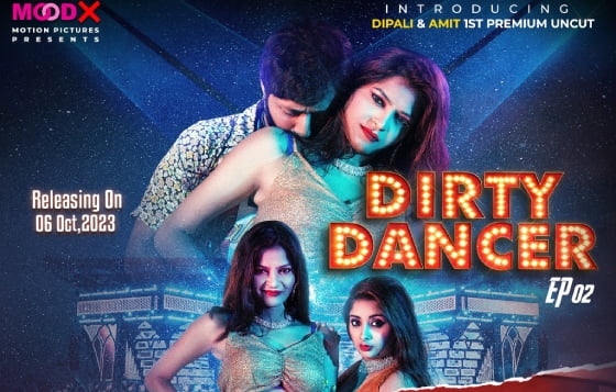 Dirty Dancer – S01E02 – 2023 – Hindi Uncut Hot Web Series – MoodX