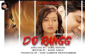 Do Rangg – 2021 – Hindi Hot Short Film – HotMasti