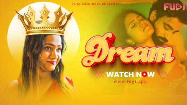 Dream 2023 Fugi App Originals Hindi Uncut Porn Video