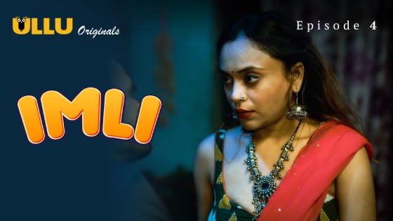 Imli Part 1 – S01E04 – 2023 – Hindi Hot Web Series – Ullu