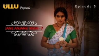 Jane Anjane Mein 7 Part 1 – S01E03 – 2023 – Hindi Hot Web Series – Ullu