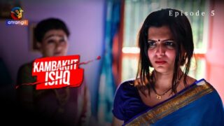 Kambakht Ishq Part 2 – S01E02 – 2023 – Hindi Hot Web Series – Atrangii