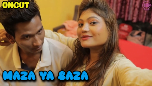 Maza Ya Saza – 2023 – Hindi Short Film – 18Plus