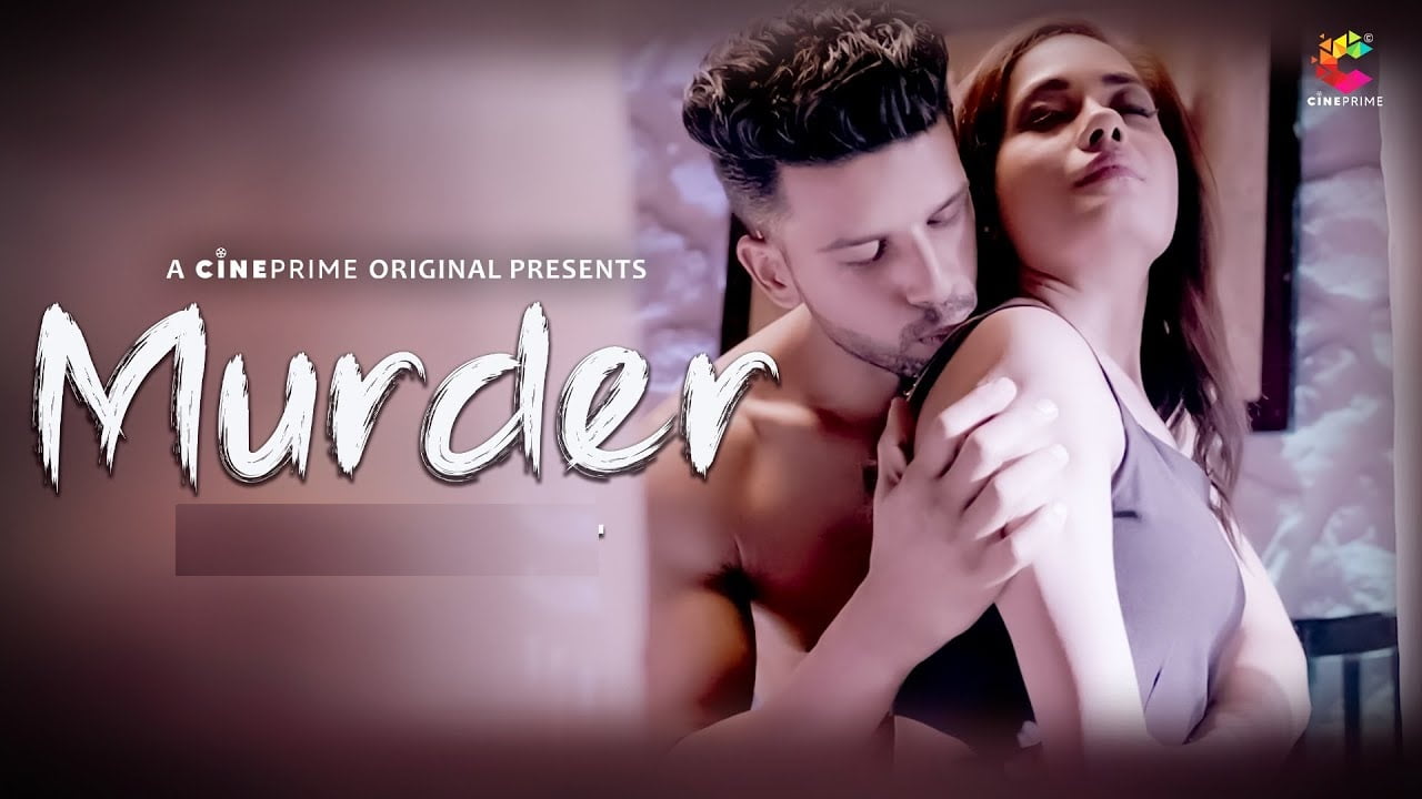 Murder – S01E01 – 2023 – Hindi Hot Web Series – CinePrime