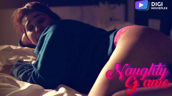 Naughty Game – 2022 – Hindi Hot Short Film – DigiMoviePlex