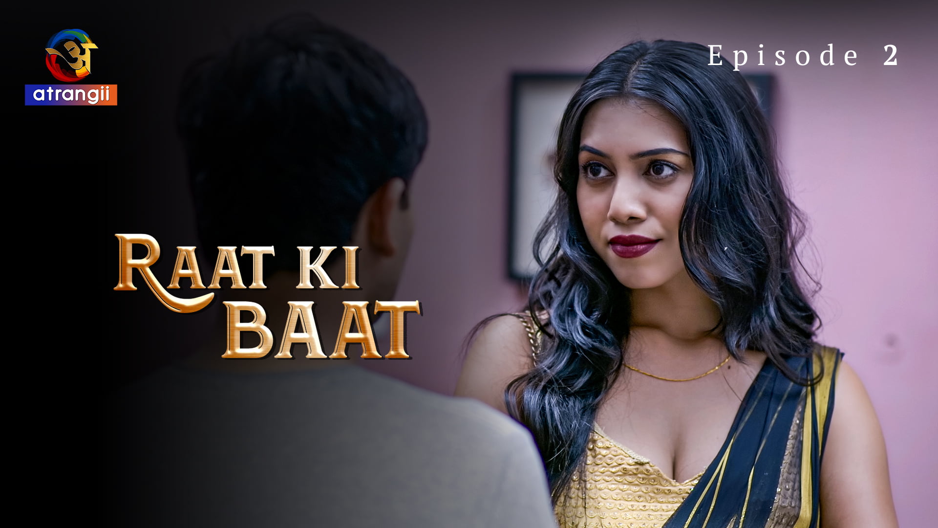 Raat Ki Baat – S01E02 – 2023 – Hindi Hot Web Series – Atrangii