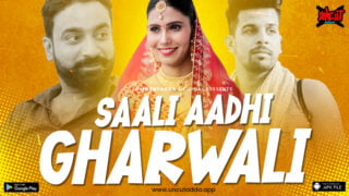 Saali Aadhi Gharwali – S01E02 – 2023 – Hindi Uncut Hot Web Series – UncutAdda