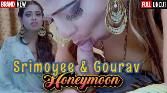 Srimoyee & Gourav Honeymoon – 2022 – Hindi Uncut Short Film – NiFlix