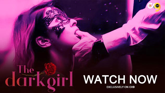 The Dark Girl – S01E01- 2023 – Hindi Hot Web Series – Ox9