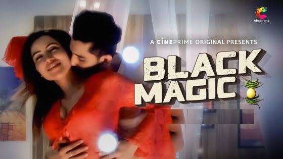 Black Magic – 2023 – Hindi Hot Short Film – CinePrime