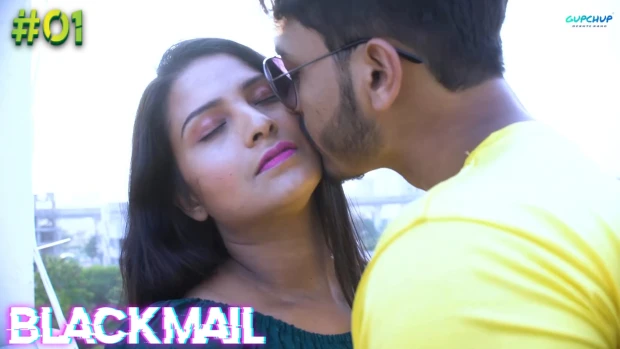 BlackMail – S01E01 – 2021 – Hindi Uncut Hot Web Series – GupChup