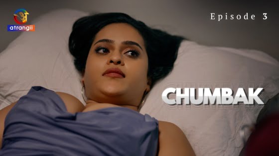 Chumbak Part 1 – S01E03 – 2023 – Hindi Hot Web Series – Atrangii