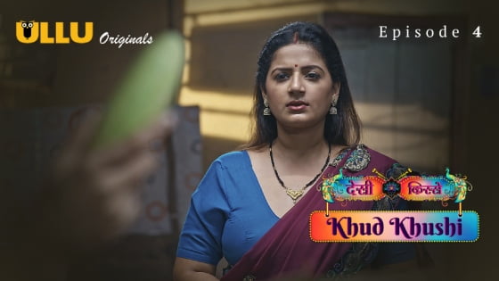 Khud Khushi Part 1 – S01E04 – 2023 – Hindi Hot Web Series – Ullu