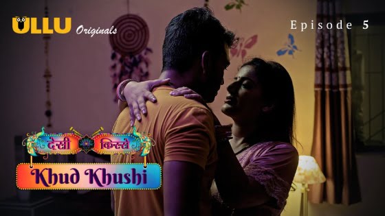 Khud Khushi Part 2 – S01E01 – 2023 – Hindi Hot Web Series – Ullu