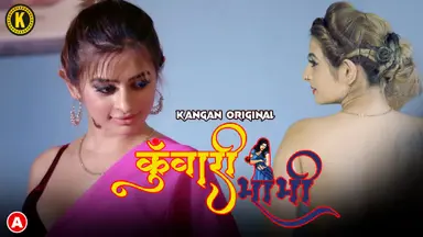 Kuwari Bhabhi – S01E01 – 2023 – Hindi Hot Web Series – KanganApp
